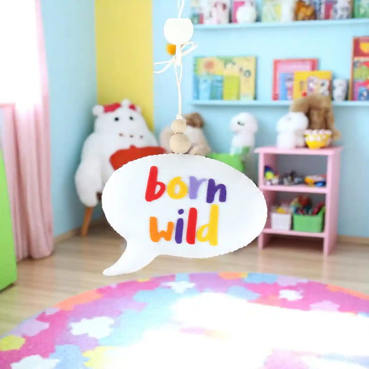 Handmade "Born Wild" Speech Bubble Theme Felt Hanging For Kids