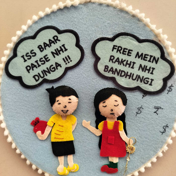 Handmade Funny 'Iss Baar Paise Nhi Dunga' Design Felt Decorative Plaque For Siblings