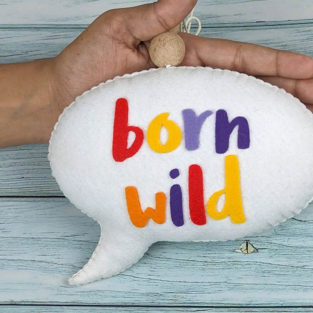 Handmade "Born Wild" Speech Bubble Theme Felt Hanging For Kids