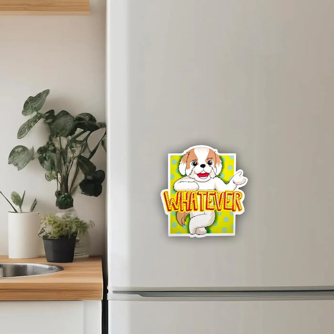 Printed Shih Tzu Theme "Whatever" MDF Wood Fridge Magnet