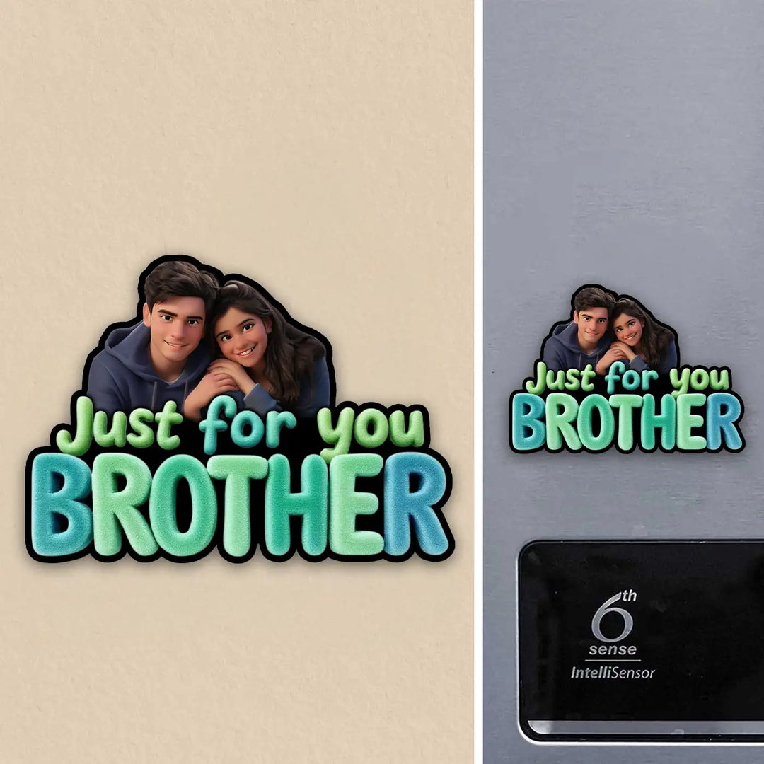 Photo Personalized "Just For You Brother" Acrylic Fridge Magnet