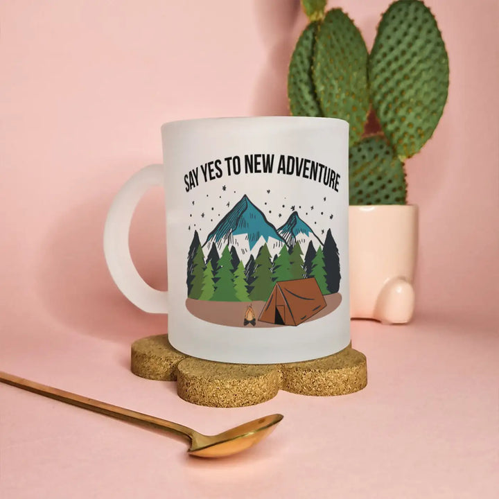 Printed "Say Yes To New Adventure" Glass Mug | 350 ML