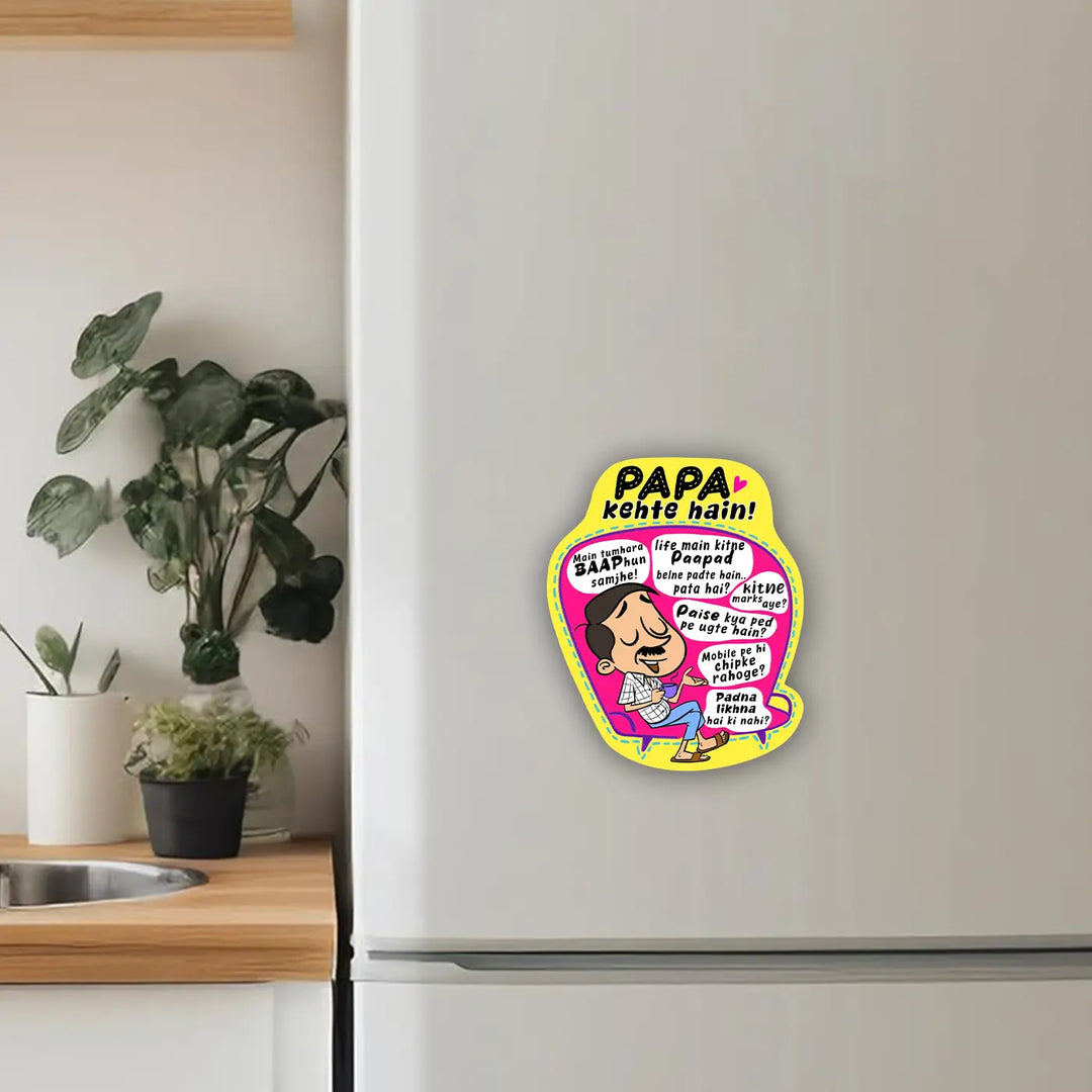Printed Papa Kehte Hai Theme MDF Wood Fridge Magnet