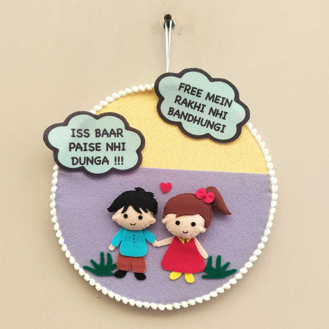 Handmade Funny 'Iss Baar Paise Nhi Dunga' Design Felt Decorative Plaque