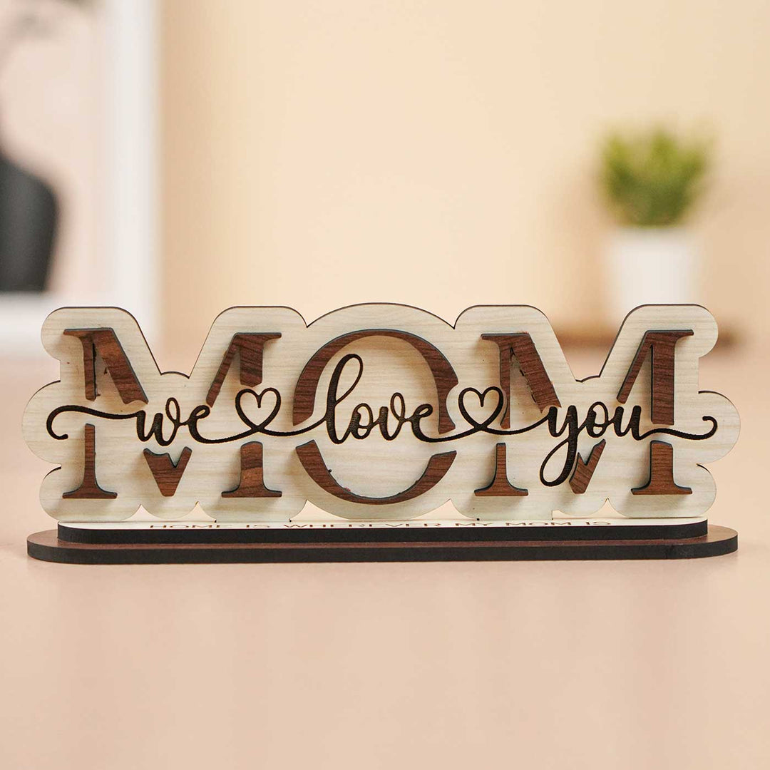 Personalized Engraved "We Love You Mom" MDF Wood Decorative Plaque For Mothers