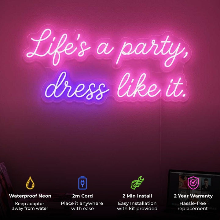 Personalized Handmade "Life's A Party Dress Like It" Neon Light Sign Board For Closet Decor