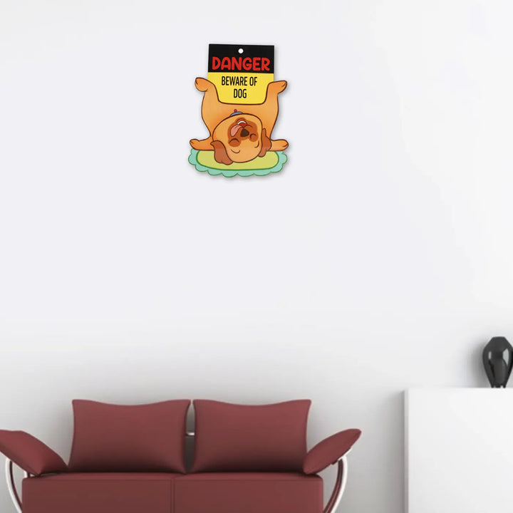 Printed Cute "Danger Beware Of The Dog" MDF Wood Wall Decor