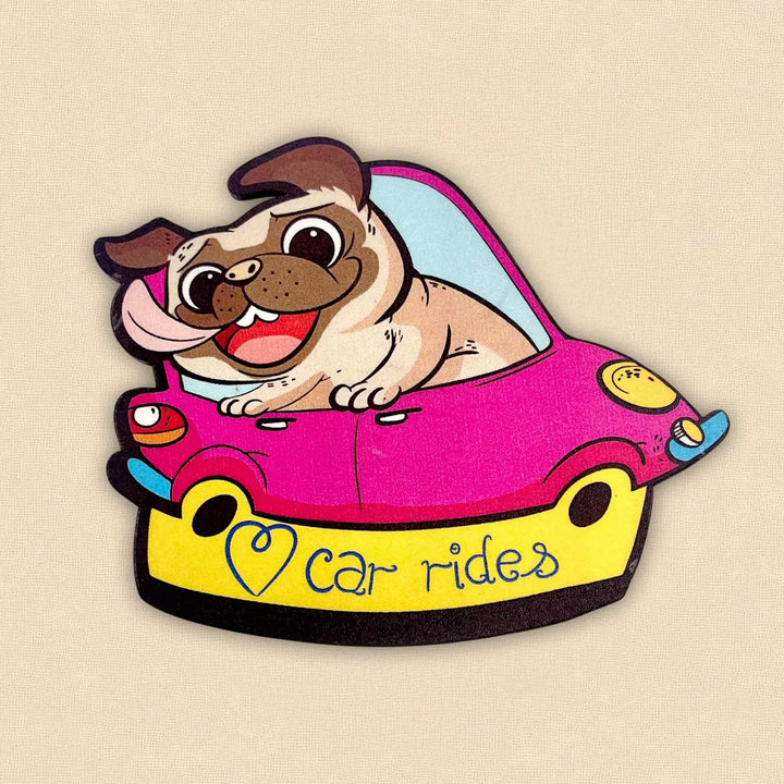Printed Dog Theme "Car Rides" MDF Wood Fridge Magnet