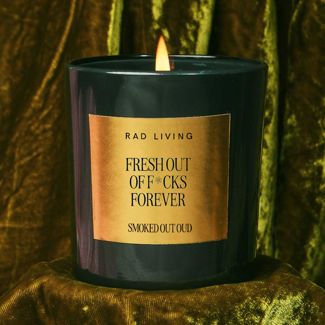 Hand Poured Fresh Out Of F*cks Forever, Smoked Out Oud Scented Soy Wax Candle