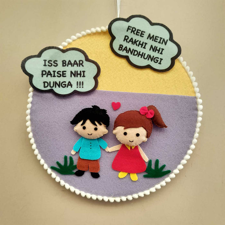 Handmade Funny 'Iss Baar Paise Nhi Dunga' Design Felt Decorative Plaque