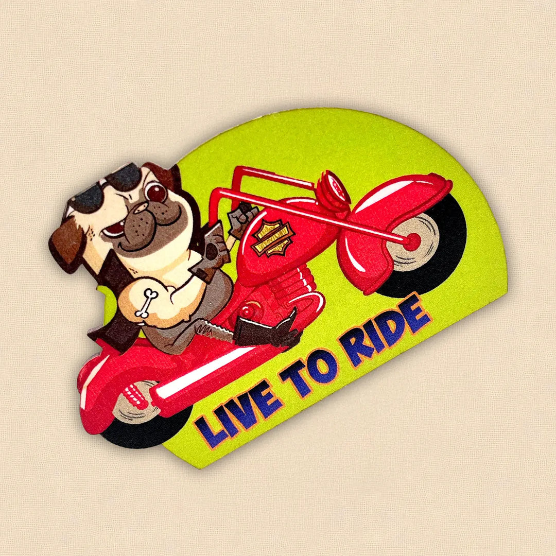 Printed Dog Theme "Live To Ride" MDF Wood Fridge Magnet