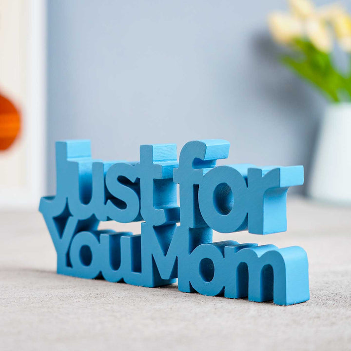 Hand-Painted Just For You Mom MDF Wood Decorative Plaque For Mothers