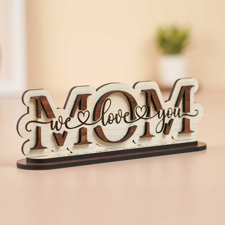 Personalized Engraved "We Love You Mom" MDF Wood Decorative Plaque For Mothers