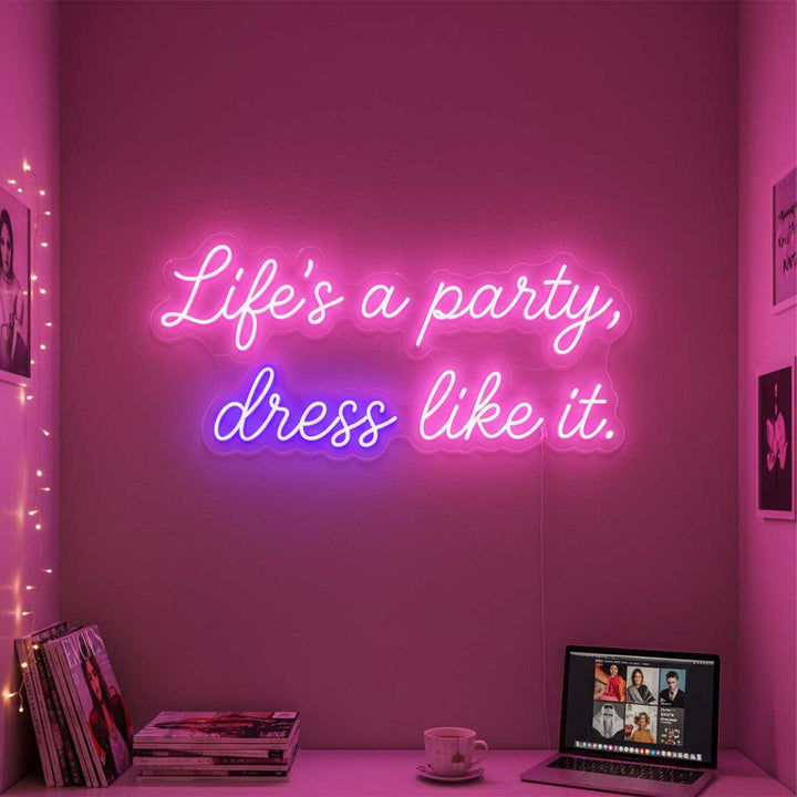 Personalized Handmade "Life's A Party Dress Like It" Neon Light Sign Board For Closet Decor