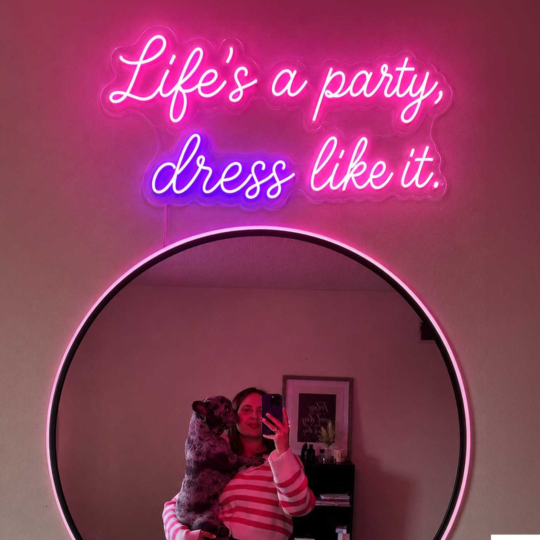 Personalized Handmade "Life's A Party Dress Like It" Neon Light Sign Board For Closet Decor