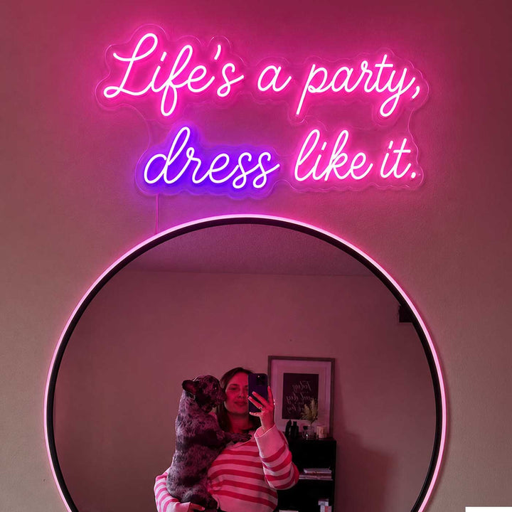 Personalized Handmade "Life's A Party Dress Like It" Neon Light Sign Board For Closet Decor