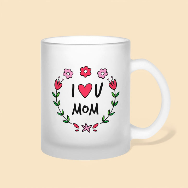 Printed I Love You Mom Theme Glass Mug