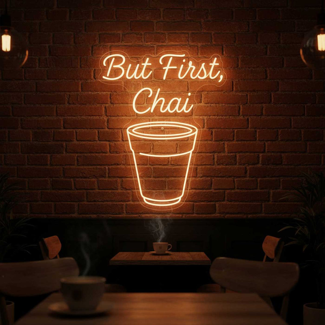 Handmade "But, First Chai" Neon Light Sign Board for Cafe and Tea Corner Decor
