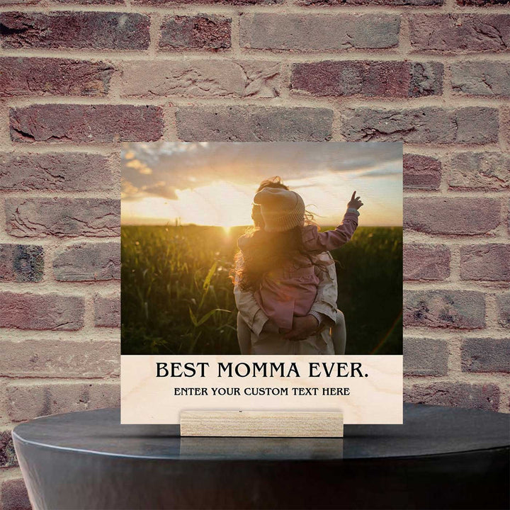 Photo Personalized Best Momma Ever Wooden Photo Frame