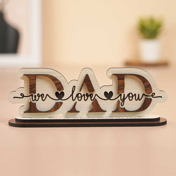 Personalized Engraved "We Love You Dad" MDF Wood Decorative Plaque For Fathers