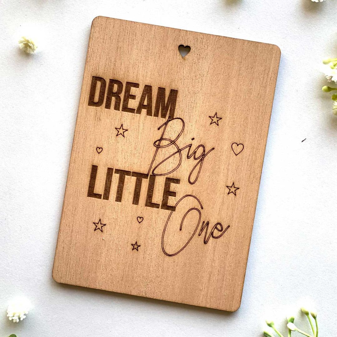 Engraved “Dream Big Lil One” Wooden Greeting Card