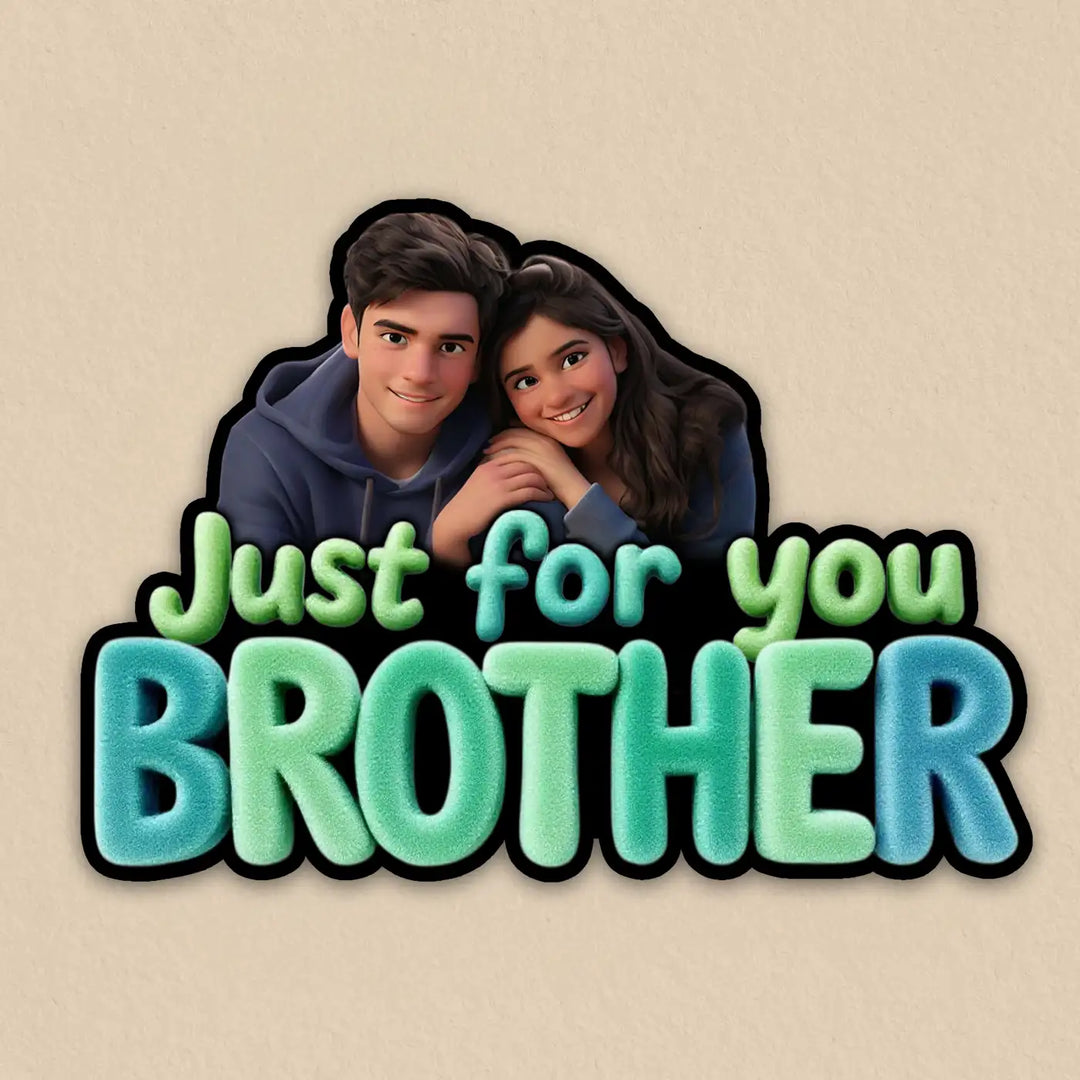 Photo Personalized "Just For You Brother" Acrylic Fridge Magnet