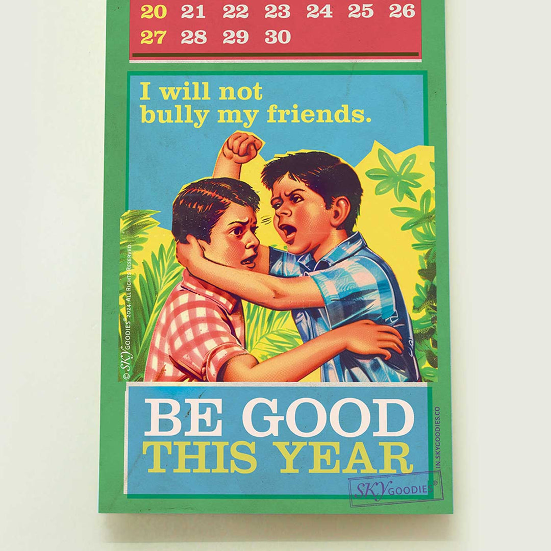 Printed 'Be Good This Year' 2025 Wall Calendar
