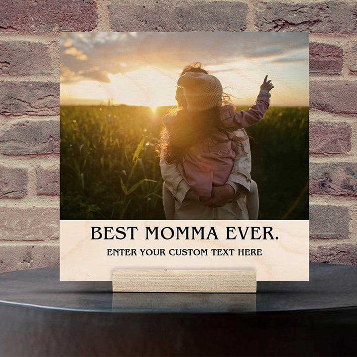 Photo Personalized Best Momma Ever Wooden Photo Frame