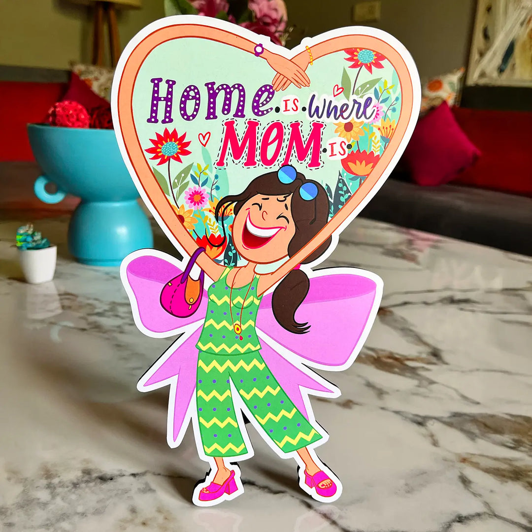 Printed "Home is where mom is" MDF Table Decor With Foldable Stand