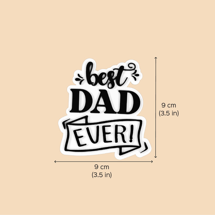 Laser Cut "Best Dad Ever" Acrylic Fridge Magnet For Fathers