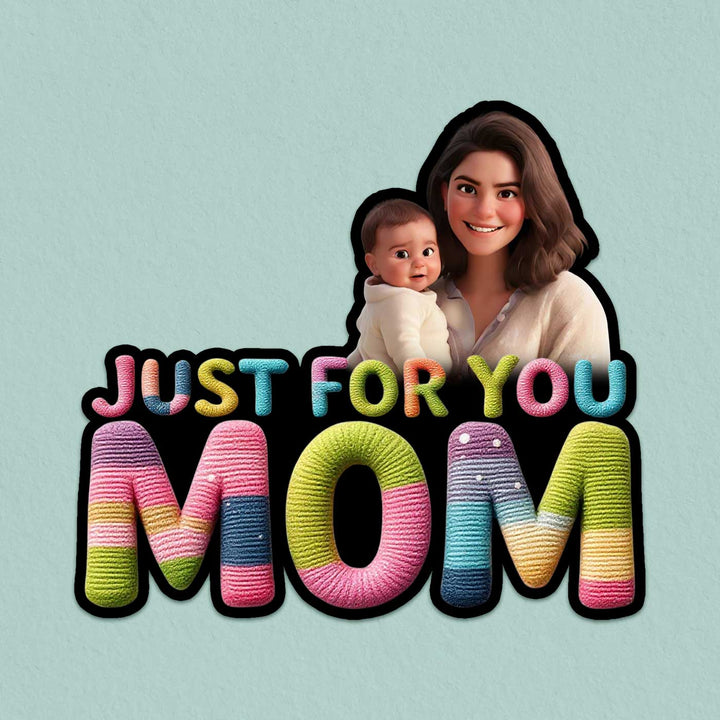Photo Personalized "Just For You Mom" Acrylic Fridge Magnet
