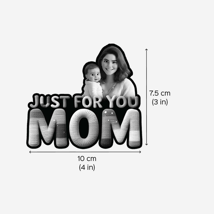 Photo Personalized "Just For You Mom" Acrylic Fridge Magnet