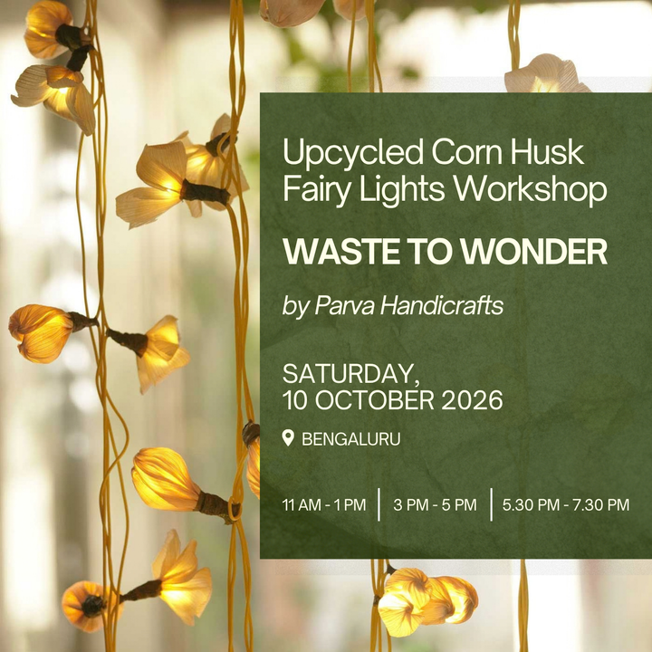 "Waste to Wonder": Upcycled Corn Husk Fairy Lights Workshop | The Zwende Space