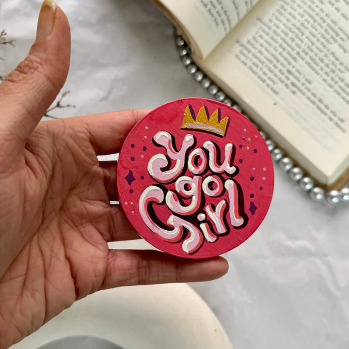 Hand-Painted "You Go Girl" MDF Wood Fridge Magnet