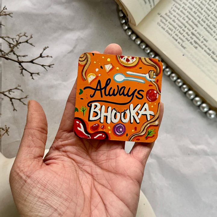 Hand-Painted Food Theme "Always Bhooka" MDF Wood Fridge Magnet