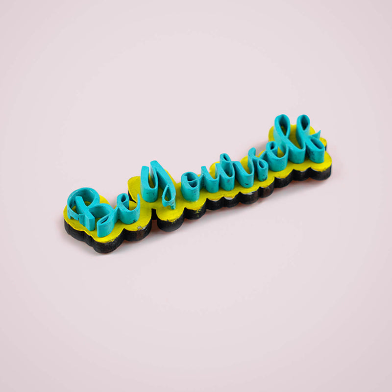 Be Yourself MDF Fridge Magnet