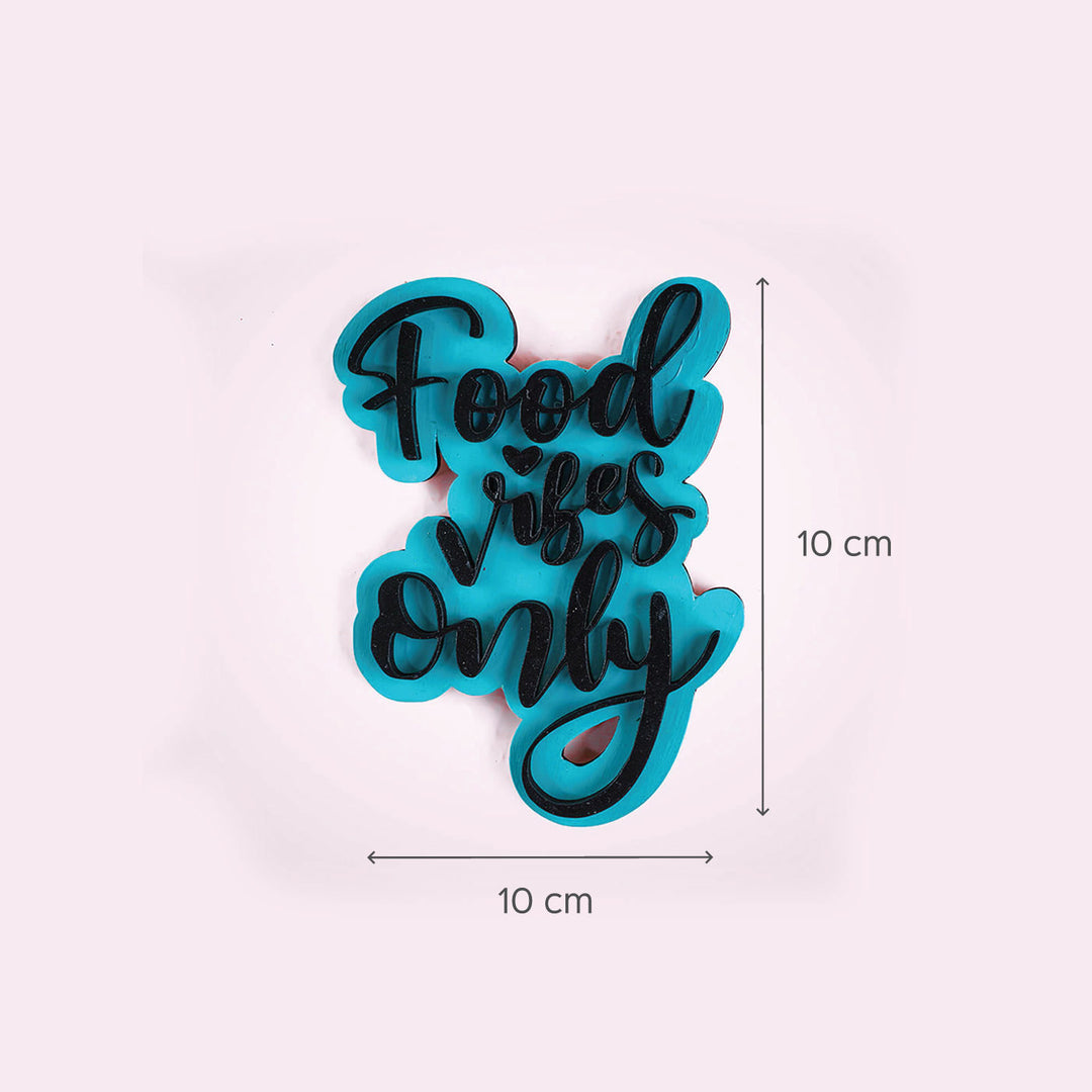 Food Vibes Only MDF Fridge Magnet