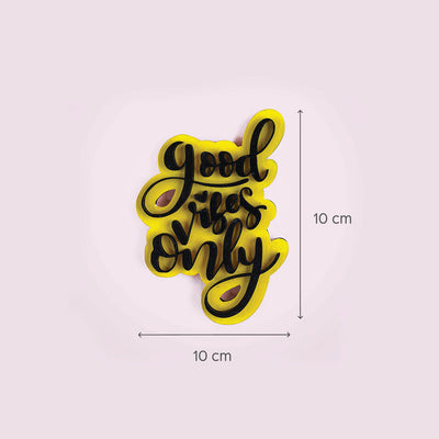 Good Vibes Only MDF Fridge Magnet