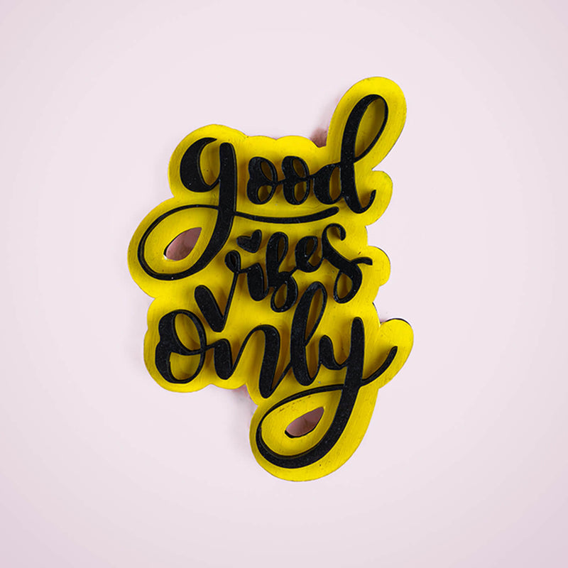 Good Vibes Only MDF Fridge Magnet