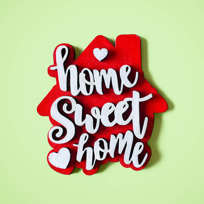 "Home Sweet Home" MDF Fridge Magnet