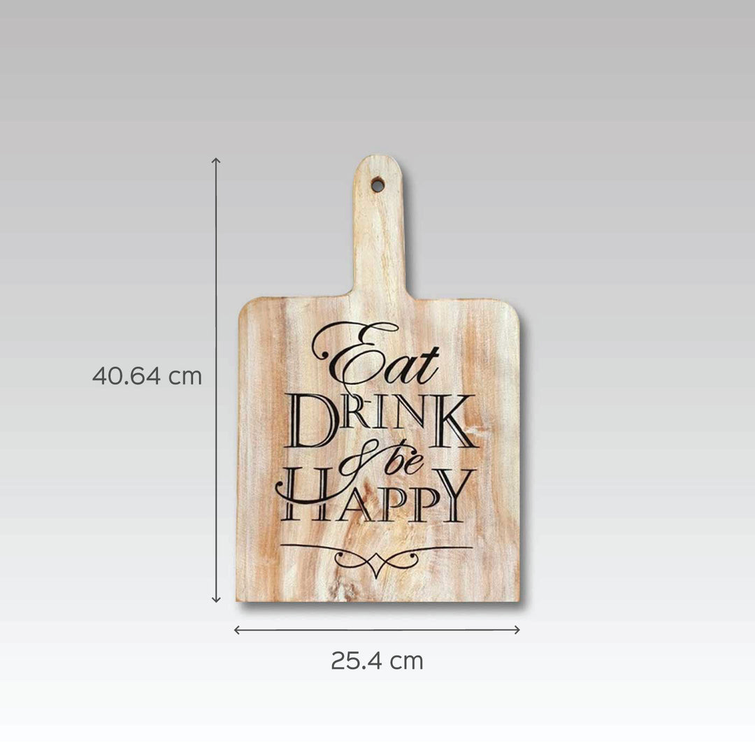 Eat, Drink & Be Happy Wooden Quote Board