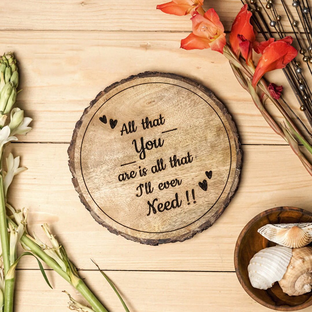 "All That You Are Is All That I'll Ever Need" Wooden Plaque - Personalized Wedding Gift