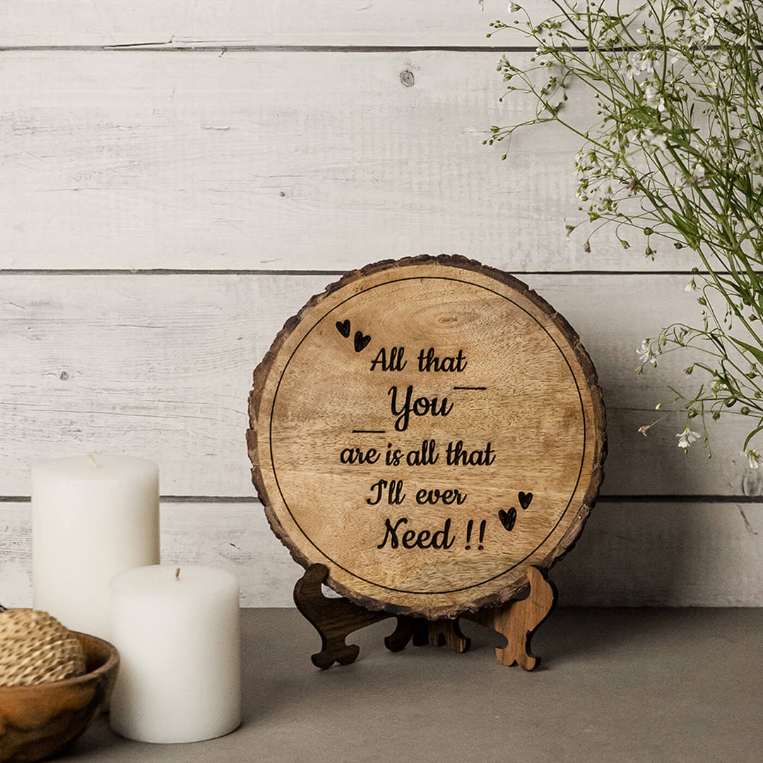 "All That You Are Is All That I'll Ever Need" Wooden Plaque - Personalized Wedding Gift