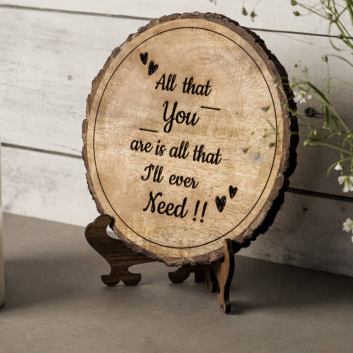 "All That You Are Is All That I'll Ever Need" Wooden Plaque - Personalized Wedding Gift