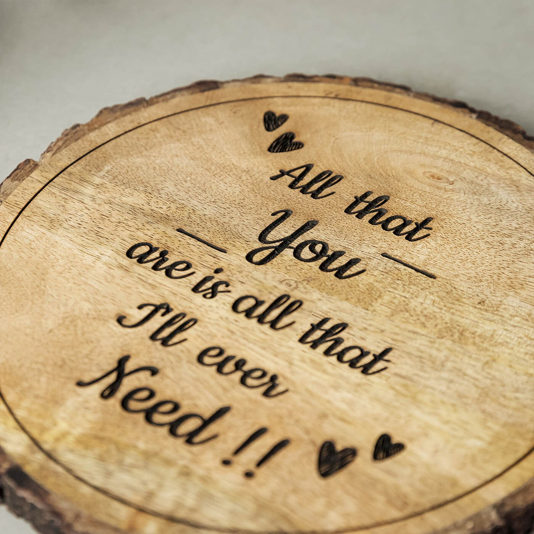 "All That You Are Is All That I'll Ever Need" Wooden Plaque - Personalized Wedding Gift