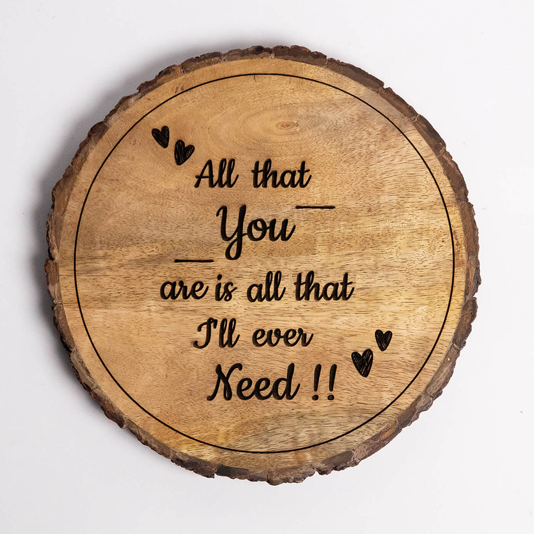 "All That You Are Is All That I'll Ever Need" Wooden Plaque - Personalized Wedding Gift