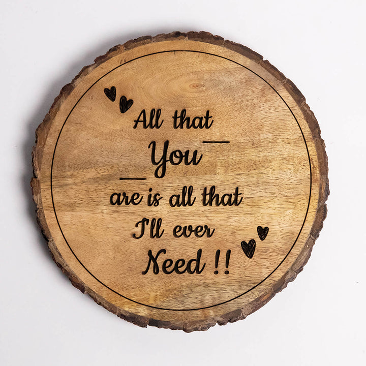 "All That You Are Is All That I'll Ever Need" Wooden Plaque - Personalized Wedding Gift