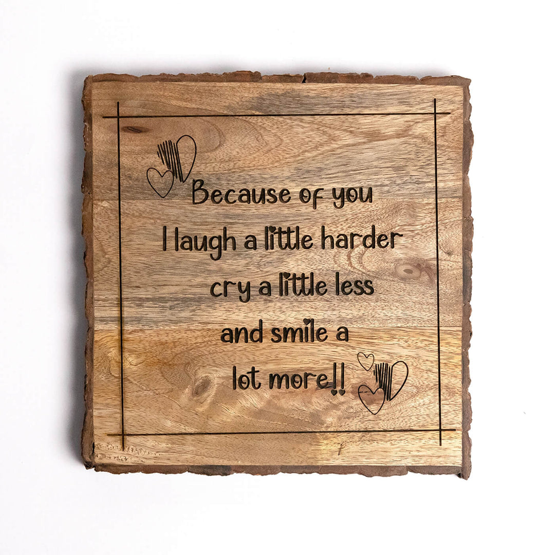 "Because Of You I Laugh A Little More" Wooden Plaque - Personalized Wedding Gift