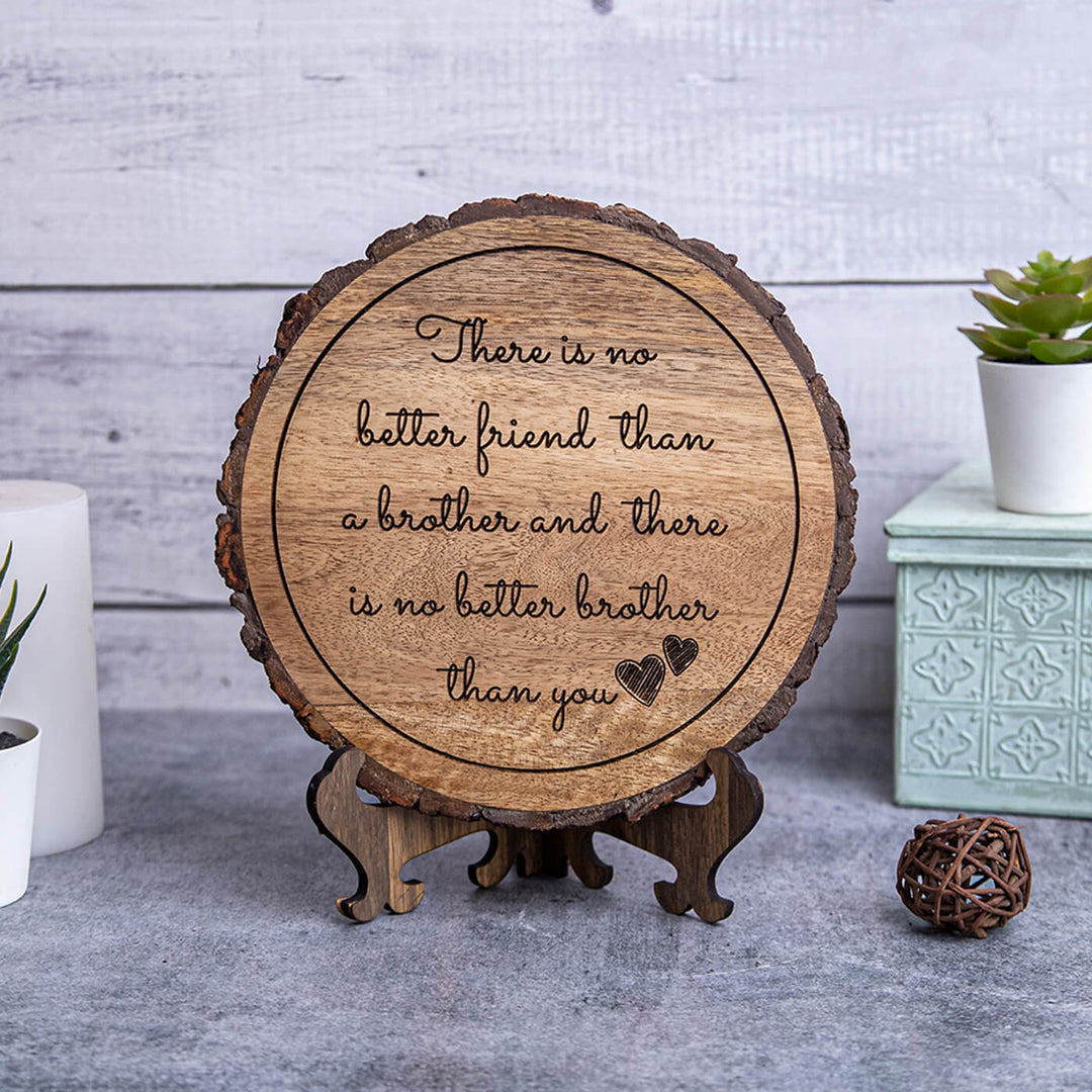 "There Is No Better Friend Than A Brother" Wooden Plaque