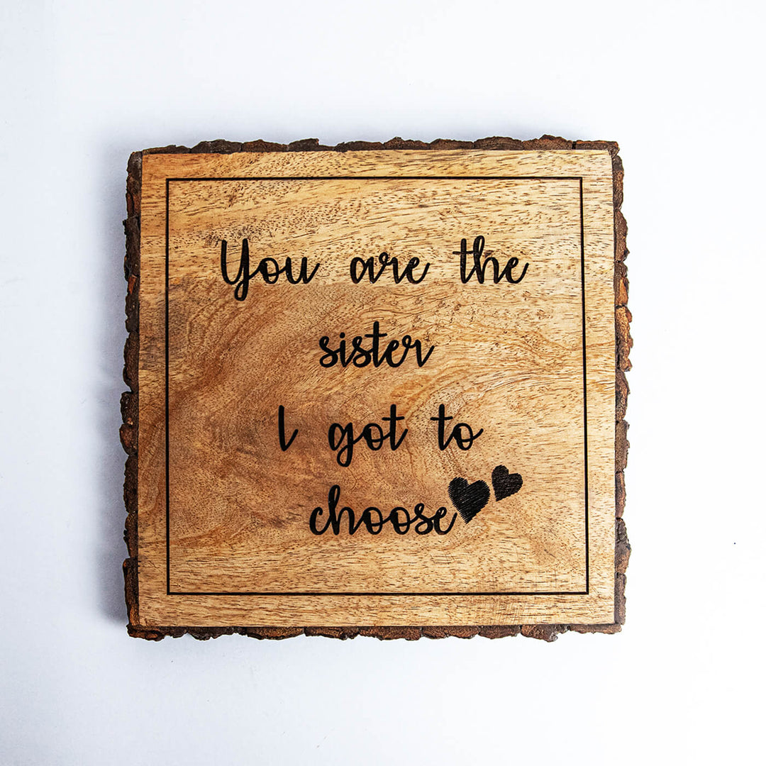 "You Are The Sister" Wooden Plaque